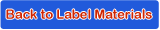 Back to Label Materials and Prices Back to Label Materials and Prices